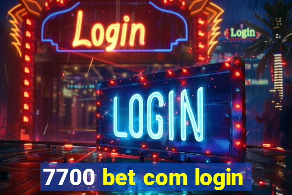 7700 bet com login